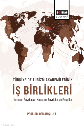 Türkiye’de Turizm Akademilerinin İş Birlikleri;Konular, Paydaşlar, Kap