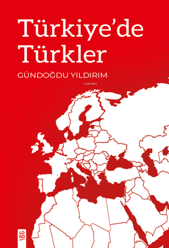 Türkiye’de Türkler | Gündoğdu Yıldırım | Logo Yayınevi