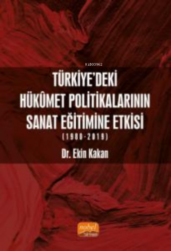 Türkiye’deki Hükûmet Politikalarının Sanat Eğitimine Etkisi (1980-2019