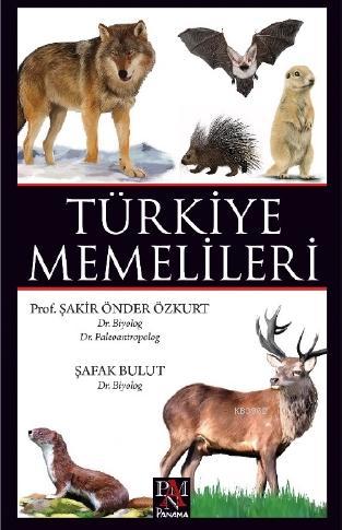 Türkiye Memelileri | Şakir Önder Özkurt | Panama Yayıncılık