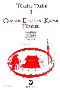 Türkiye Tarihi 1 - Osmanlı Devletine Kadar Türkler | Halil Berktay | C