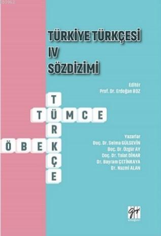 Türkiye Türkçesi IV Sözdizimi | Erdoğan Boz | Gazi Kitabevi