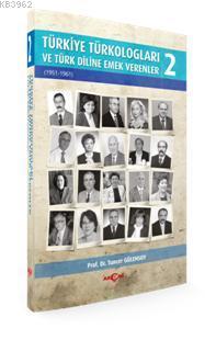 Türkiye Türkologları ve Türk Diline Emek Verenler 2 | Tuncer Gülensoy 