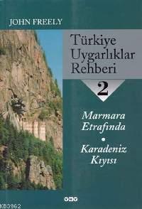 Türkiye Uygarlıklar Rehberi 2; Marmara Etrafında - Karadeniz Kıyısı | 