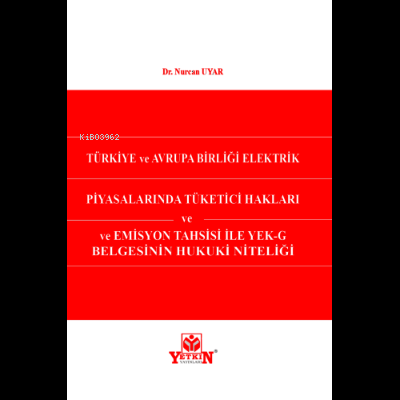 Türkiye ve Avrupa Birliği Elektrik Piyasalarında Tüketici Hakları ve E