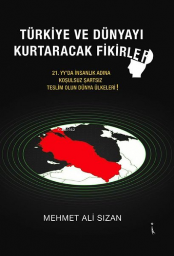 Türkiye ve Dünyayı Kurtaracak Fikirler | Mehmet Ali Sızan | İkinci Ada