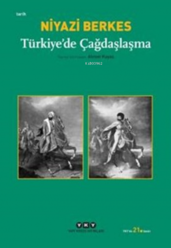 Türkiye'de Çağdaşlaşma | Niyazi Berkes | Yapı Kredi Yayınları ( YKY )