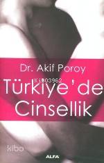 Türkiye'de Cinsellik | Akif Poroy | Alfa Basım Yayım Dağıtım