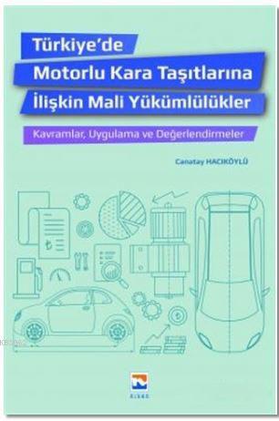 Türkiye'de Motorlu Kara Taşıtlarına İlişkin Mali Yükümlülükler; Kavram