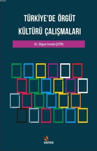 Türkiye'de Örgüt Kültürü Çalışmaları | Olgun Irmak Çetin | Kriter Yayı