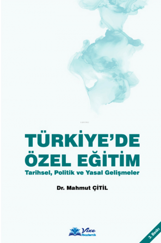 Türkiye'de Özel Eğitim: Tarihsel, Politik ve Yasal Gelişmeler | Mahmut