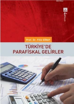 Türkiye'de Parafiskal Gelirler | Filiz Giray | Dora Yayıncılık