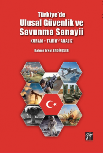 Türkiye'de Ulusal Güvenlik ve Savunma Sanayii; - Kuram - Tarih - Anali