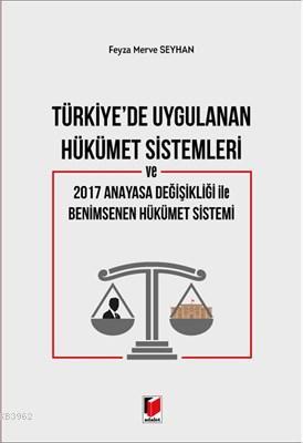 Türkiye'de Uygulanan Hükümet Sistemleri ve 2017 Anayasa Değişikliği il