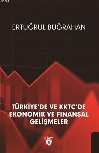 Türkiye'de ve KKTC'de Ekonomik ve Finansal Gelişmeler | Ertuğrul Buğra