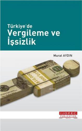 Türkiye'de Vergileme ve İşsizlik | Murat Aydın | Ekin Kitabevi Yayınla