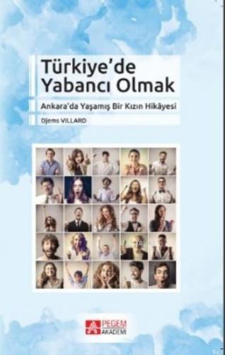 Türkiye'de Yabancı Olmak; Ankara'da Yaşamış Bir Kızın Hikayesi | Djems