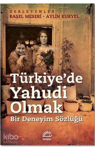 Türkiye'de Yahudi Olmak | Raşel Meseri | İletişim Yayınları