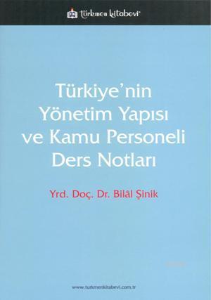 Türkiye'nin Yönetim Yapısı ve Kamu Personeli Ders Notları | Bilal Şini