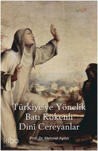 Türkiye'ye Yönelik Batı Kökenli Dini Cereyanlar | Mehmet Aydın | Nüve 