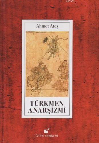 Türkmen Anarşizmi | Ahmet Ateş | Öteki Yayınevi