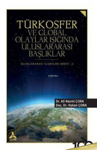 Türkosfer Ve Global Olaylar Işığında Uluslararası Başlıklar | Ali Nazm