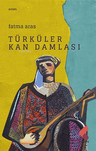 Türküler Kan Damlası | Fatma Aras | Klaros Yayınları