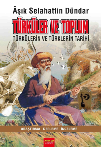 Türküler ve Toplum;(Araştırma-Derleme-İnceleme) | Ozan Dündar (Aşık Se