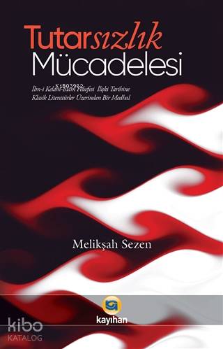 Tutarsızlık Mücadelesi | Melikşah Sezen | Kayıhan Yayınları