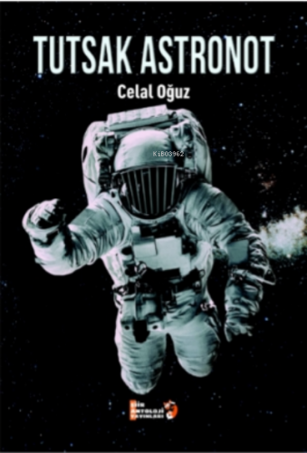 Tutsak Astronot | Celal Oğuz | Şiir Antoloji Yayınları