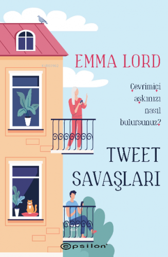 Tweet Savaşları | Emma Lord | Epsilon Yayınevi