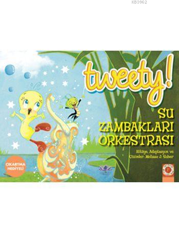 Tweety - Su Zambakları Orkestrası | Melissa J. Suber | Artemis Yayınla