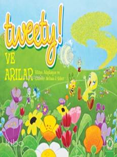 Tweety ve Arılar; Çıkartma Hediyeli | Melissa J. Suber | Artemis Yayın