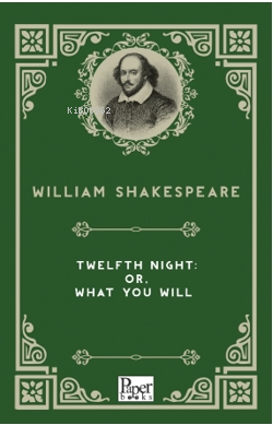 Twelfth Night: or, What You Will | William Shakespeare | Paper Books