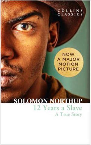 Twelve Years a Slave: A True Story (Collins Classics) | Solomon Northu