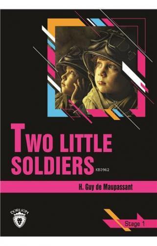 Two Little Soldiers - Stage 1 | Guy de Maupasant | Dorlion Yayınevi