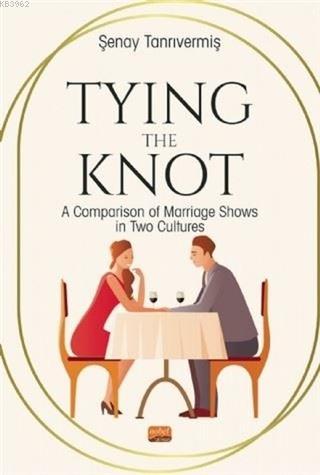 Tying The Knot: A Comparison of Marriage Shows in Two Culture | Şenay 