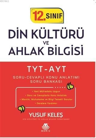 TYT-AYT 12. Sınıf Din Kültürü ve Ahlak Bilgisi Soru Cevaplı Konu Anlat