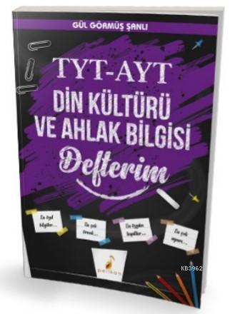 TYT - AYT Din Kültürü ve Ahlak Bilgisi Defterim | Gül Görmüş Şanlı | P