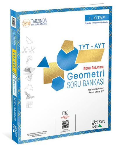 TYT-AYT Geometri Soru Bankası (1. Kitap) | Mehmet Kıvrak | Üç Dört Beş