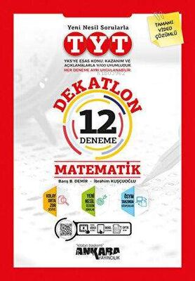 TYT Dekatlon Matematik 12 Deneme | Kolektif | Ankara Yayıncılık (Hazır