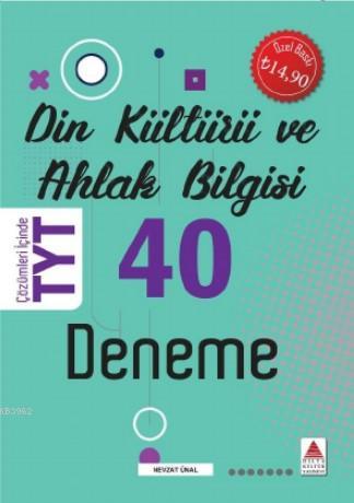 TYT Din Kültürü ve Ahlak Bilgisi 40 Deneme | Nevzat Ünal | Delta Yayın