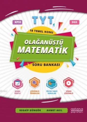 TYT Olağanüstü Matematik | Regaip Güngör | Astana Yayınları