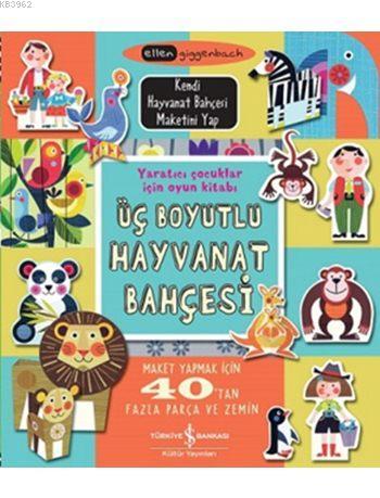 Üç Boyutlu Hayvanat Bahçesi | Ellen Giggenbach | Türkiye İş Bankası Kü