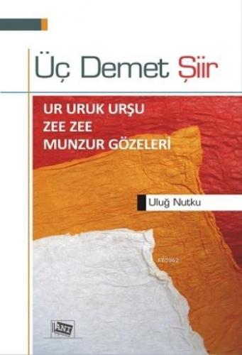 Üç Demet Şiir | Uluğ Nutku | Anı Yayıncılık