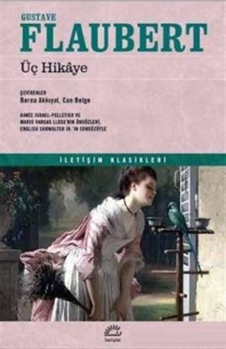 Üç Hikaye | Gustave Flaubert | İletişim Yayınları