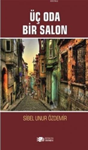 Üç Oda Bir Salon | Sibel Nur Özdemir | Berikan Yayınları