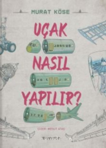 Uçak Nasıl Yapılır? | Murat Köse | Usturlab