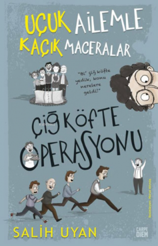 Uçuk Ailemle Kaçık Maceralar - Çiğ Köfte Operasyonu | Salih Uyan | Car