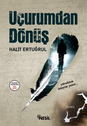 Uçurumdan Dönüş | Halit Ertuğrul | Nesil Yayınları